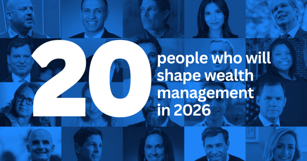 20 people who will shape wealth management in 2026